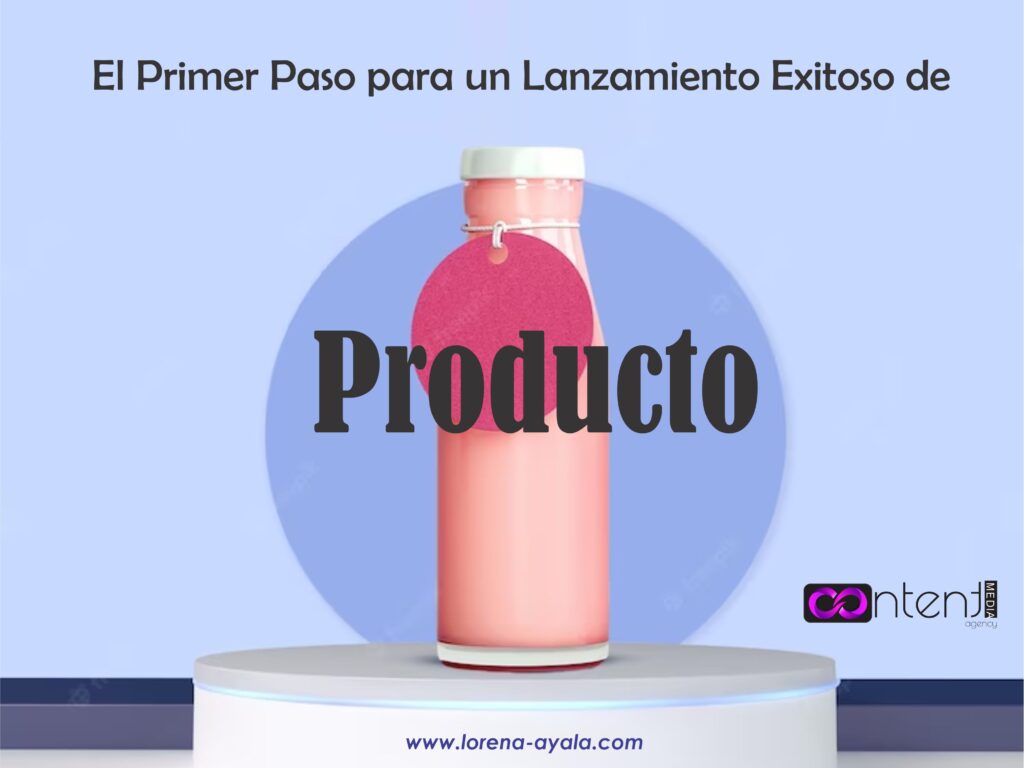 El Primer Paso para un Lanzamiento Exitoso de Producto