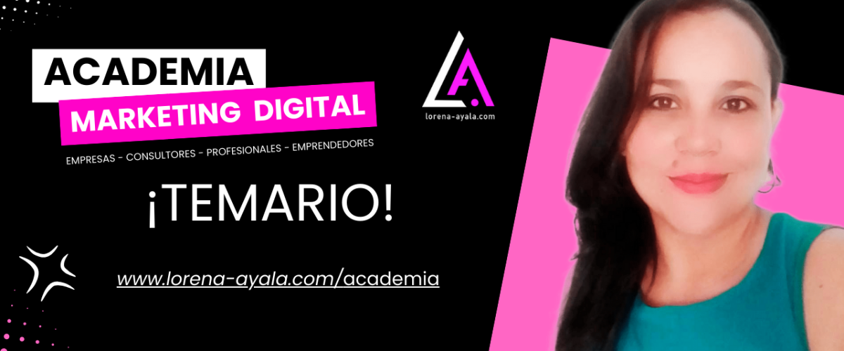 academia *- Marketing Digital - LORENA AYALA PUBLICISTA